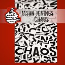 Jason Jenings - Chaos Original Mix