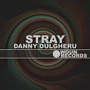 Danny Dulgheru - Stray Original Mix