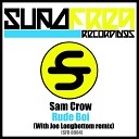 Sam Crow - Rude Boi Joe Longbottom Remix