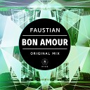 Faustian - Bon Amour Original Mix