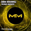Chris Rockwell - Techno Madness Original Mix