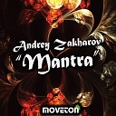 Andrey Zakharov - Mantra Original Mix