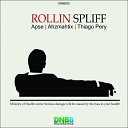 Ahzmahtix feat Thiago Pery - Rollin Spliff Original Mix