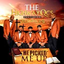 The Highway Qc s feat Spencer Taylor Jr - He Picked Me Up feat Spencer Taylor Jr