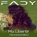 Fady Bazzi - MA LIBERT Boosted Mix
