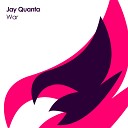 Jay Qunata - War Original Mix