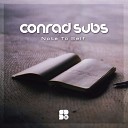 Conrad Subs - Note To Self Original Mix