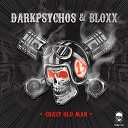 Darkpsychos Bloxx - People Toxic All Dead Original Mix