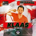 Klaas - Feel The Love Metrawell Remix Radio Edit