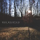 Man Mountain - Man of Science Man of Faith