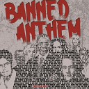 Banned Anthem - Social Brat