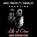 Jake Travis feat Saralee - Life of Crime Mark Radford Remix