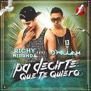 Richy Miranda feat D william - Pa Decirte Que Te Quiero