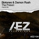 Biotones Damon Rush - The Poison Original Mix