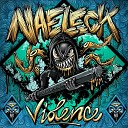 Naeleck - Violence Original Mix