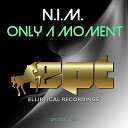 N I M - Only A Moment Original Mix