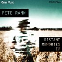 Pete Rann - Distant Memory Original Mix