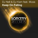 Dj Nell Dj Kam Ft Musa - Keep On Falling Original Mix