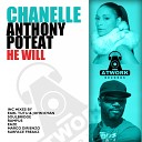 Chanelle Anthony Poteat - He Will Earl TuTu John Khan Remix