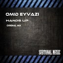 Omid Eyvazi - Hands Up Original Mix