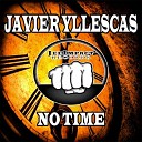 Javier Yllescas - No Time Original Mix