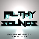 Polish Me Suta - Half Litra Original Mix