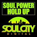 Soul Power - Hold Up Dub Mix