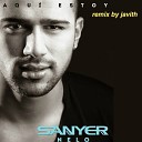 Javith feat Sanyer Nelo - Aqui Estoy Javith Club Mix Radio Edit