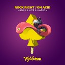 Vanilla Ace - Rock Right This Culture Remix