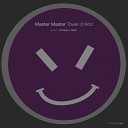 Master Master - Tower Of Acid Original Mix