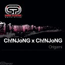 Ch NJoNG x Ch NJoNG - Origami Original Mix