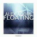 Alex Agore - Floating Original Mix