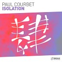 Paul Courbet - Isolation Extended Mix