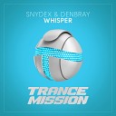 Snydex DenBray - Whisper Original Mix