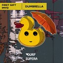 First Gift iMVD - Dumbrella Original Mix