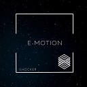 Shocker - E motion Original Mix
