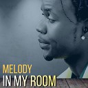 Melody - In My Room