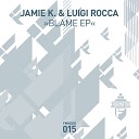 Luigi Rocca Jamie K Penny F - Blame Original mix