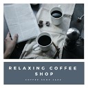 Relaxing Coffee Shop - Jazz Relax Cafe Bar