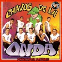 Chavos De La Onda Matona - Yo Quiero Bailar