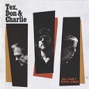 Tex Don Charlie - Just Your Luck