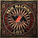 Vain Machine - Lost Original Mix