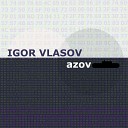 Igor Vlasov - Rotation Unit Original Mix