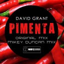 David Grant - Pimenta Mikey Duncan Remix