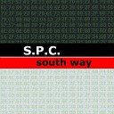 S P C - South Way Original Mix