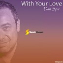 Dan Spiz - With Your Love Radio Edit