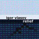 Igor Vlasov - Greyhound 3003 Original Mix
