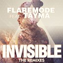 Flaremode feat Tayma - Invisible Staaz Remix