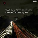 Danny Stephens - We Got To Get Together Original Mix