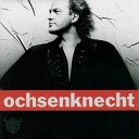 Uwe Ochsenknecht - You Always Say Hello To Say Goodbye